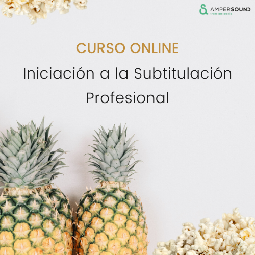 Curso online de Iniciación a la subtitulación profesional